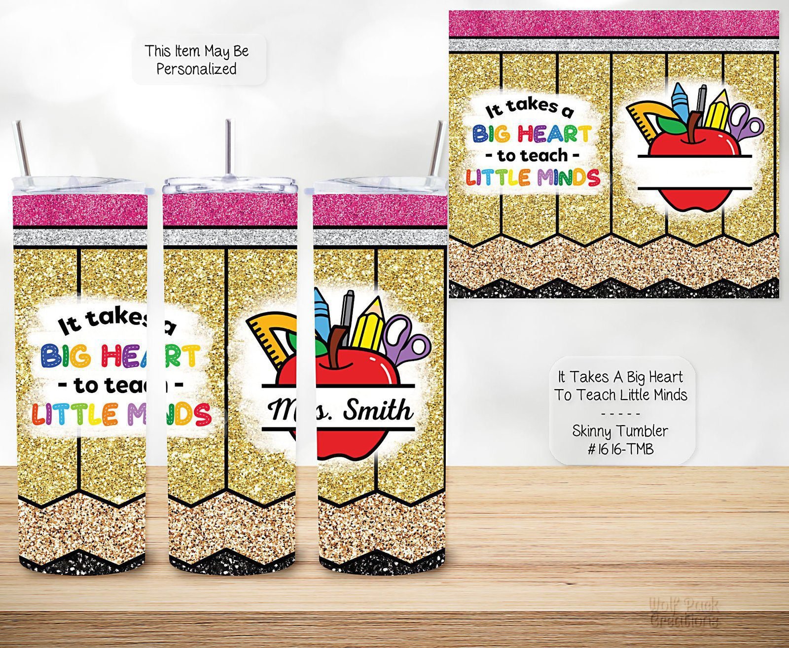 Personalizable Skinny Tumbler: It Takes a Big Heart to Teach Little Minds