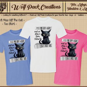 Don't Piss Off the Cat Short Sleeve T-Shirt