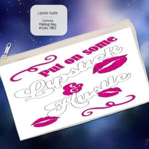 Lipstick Hustle Zipper Pouch