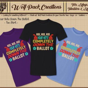 Roe Roe Roe Your Vote Down the Ballot Beautiful Short Sleeve T-Shirt