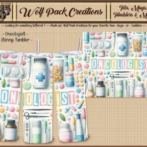 Beautiful Oncologist Insulated Skinny Tumbler