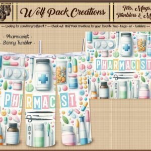 Beautiful Skinny Tumbler for the Pharmacist