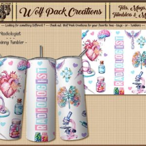 Beautiful Skinny Tumbler for the Radiologist