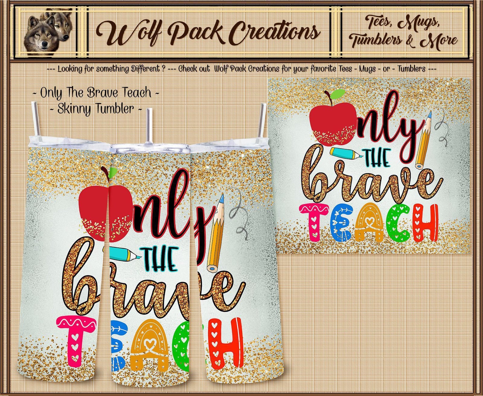 ?Only the Brave" Insulated Skinny Tumbler for Teachers
