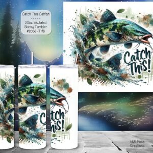 The Perfect Companion for the Fisherman: Catch This! Skinny Tumbler