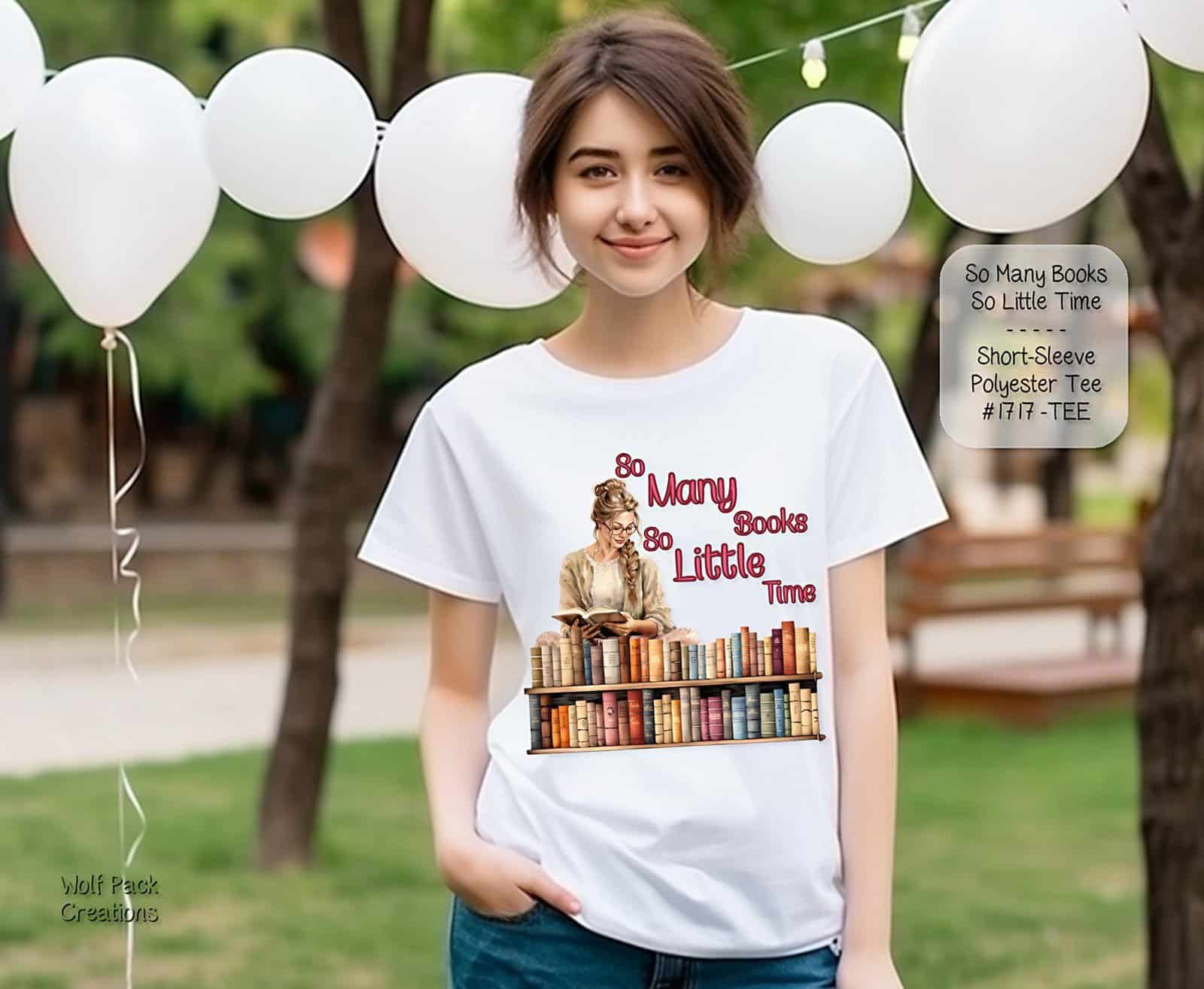Perfect Short Sleeve Shirt: So Many Books So Little Time
