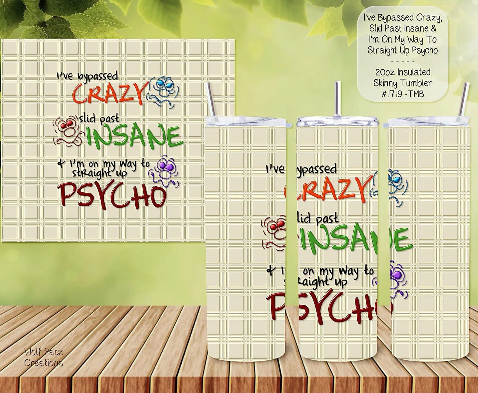 Beautiful Skinny Tumbler: Crazy Insane Psycho
