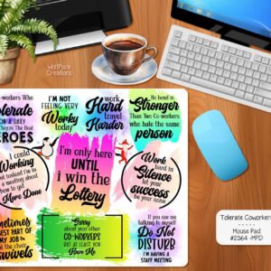 Tolerate Coworkers Mouse Pad