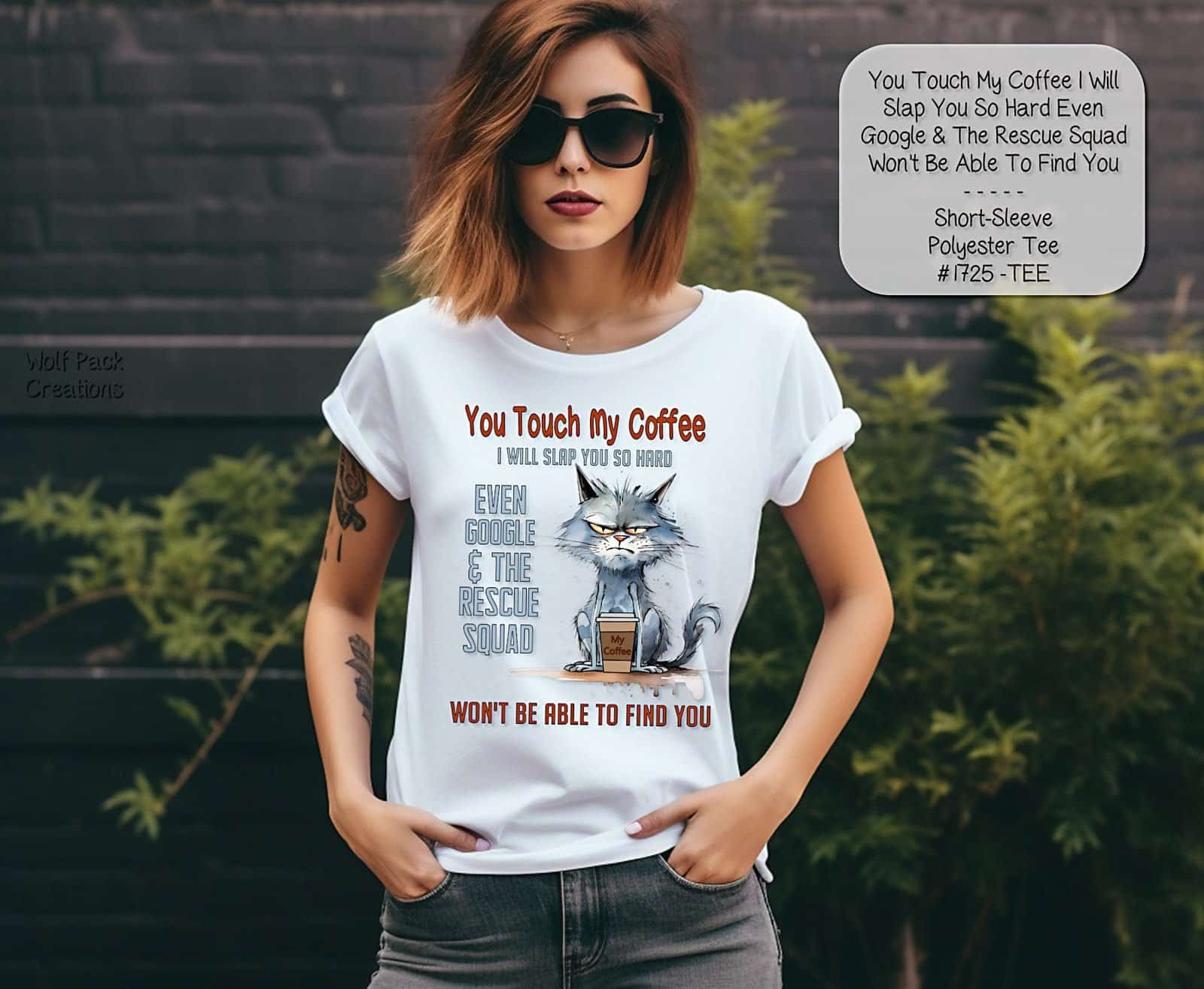 Hilarious Don't Touch My Coffee Shirt