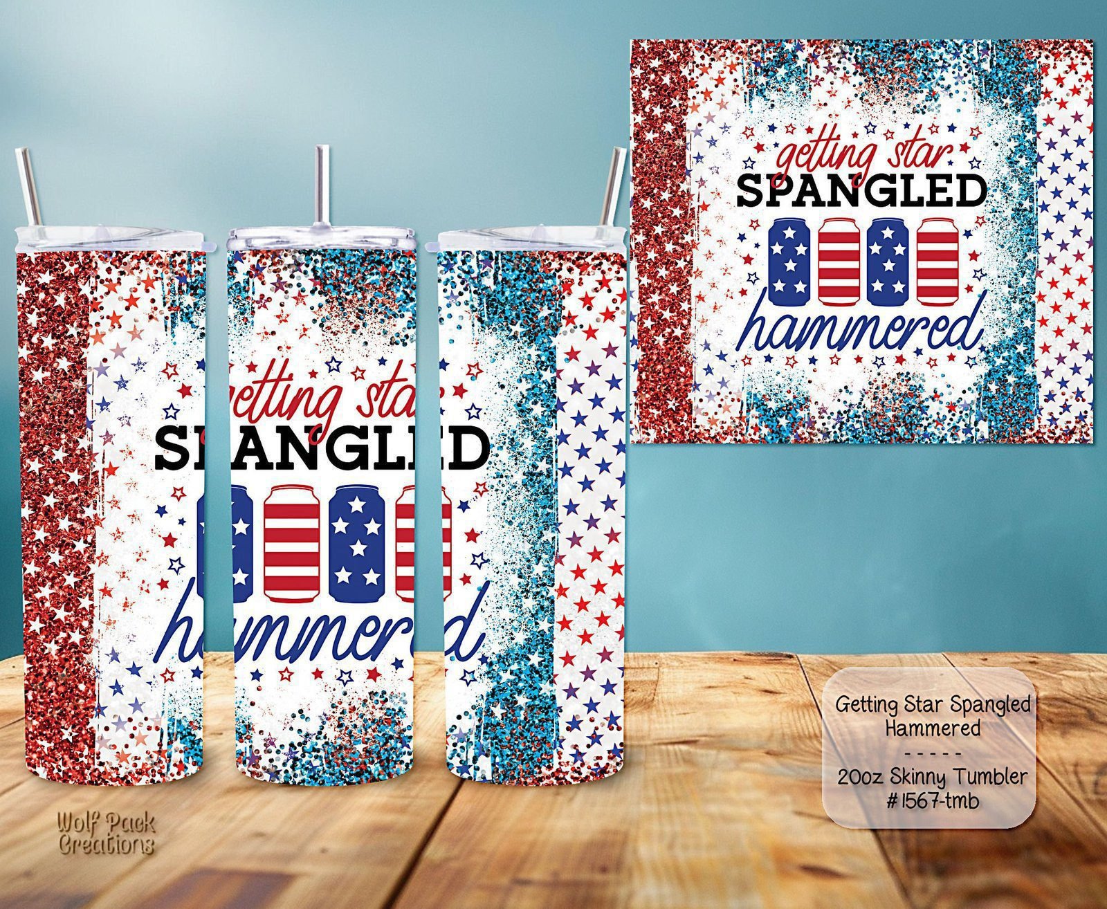 Beautiful Getting Star Spangled Hammered on a Skinny Tumbler