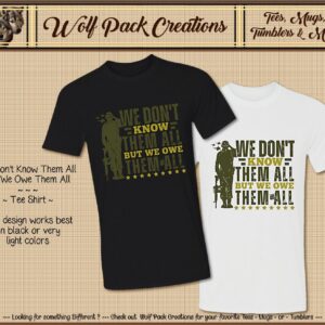 Beautiful Short Sleeve Shirt: We Owe Them All