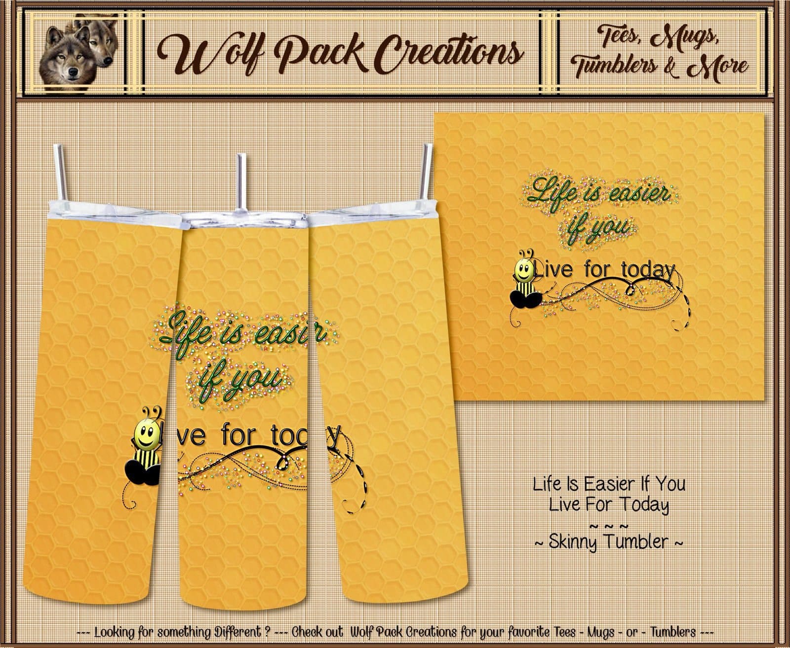 Beautiful Skinny Tumbler: Life is Easier if You Live for Today