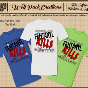 Short Sleeve Shirt with Moving Message: Fentanyl Kills