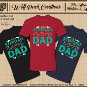 Stepdad is a Bonus Dad Short Sleeve T-Shirt