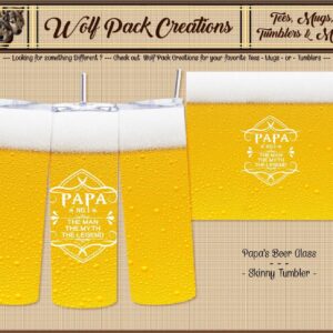 Beautiful Skinny Tumbler: Papa: The Man, The Myth, The Legend