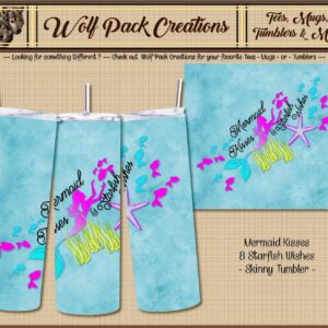 Beautiful Mermaid Kisses & Starfish Wishes Skinny Tumbler