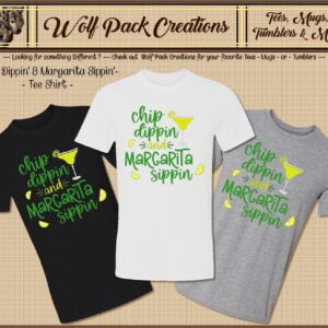 Beautiful Chippin' Dippin' & Margarita Sippin' Short Sleeve T-Shirt