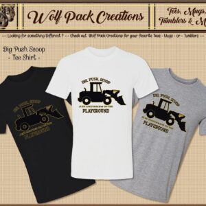 Dig, Push, Scoop, Short SleeveT-Shirt