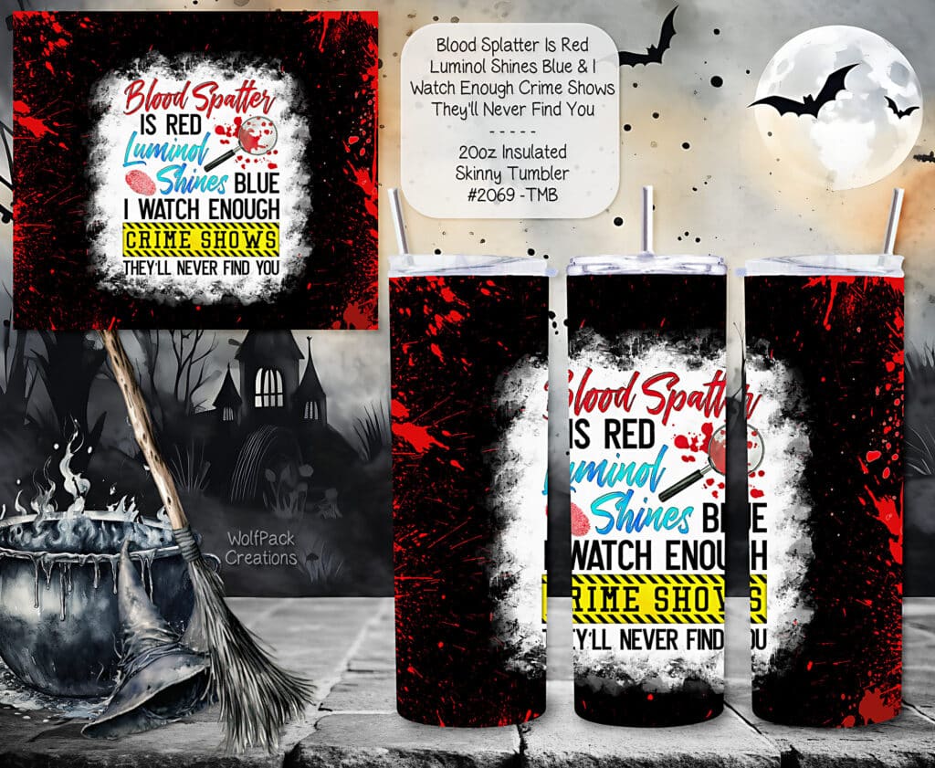 Funny Blood Splatter Skinny Tumbler