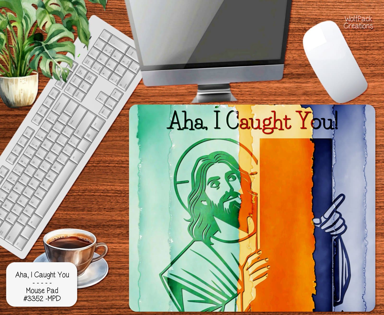 I Caught You Mousepad