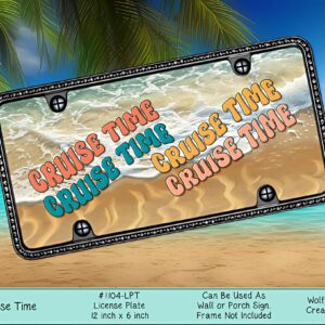 Exciting Cruise Time License Plate