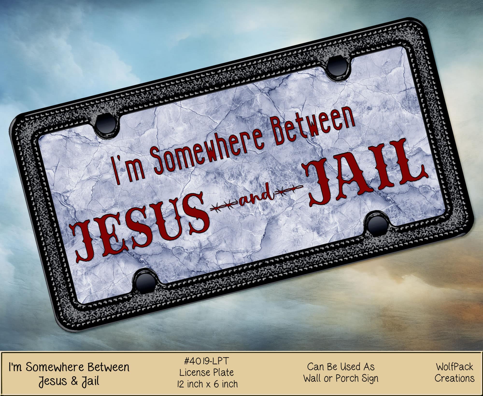 Somewhere Between Jesus and Jail License Plate
