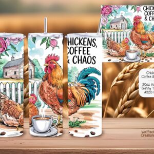 Chickens Coffee and Chaos Tumbler